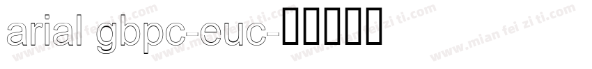 arial gbpc-euc字体转换